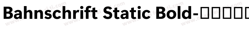 Bahnschrift Static Bold字体转换